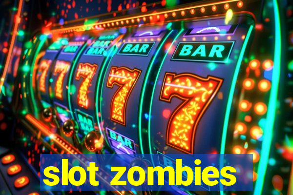 slot zombies