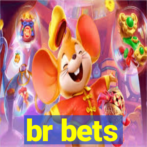 br bets