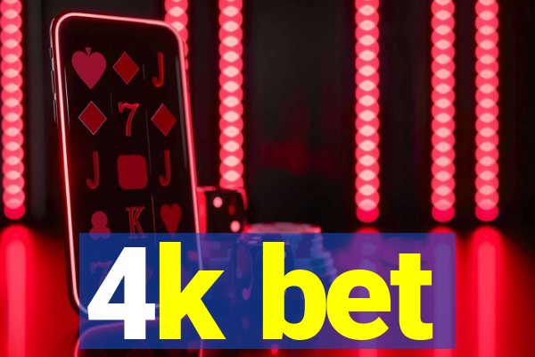 4k bet