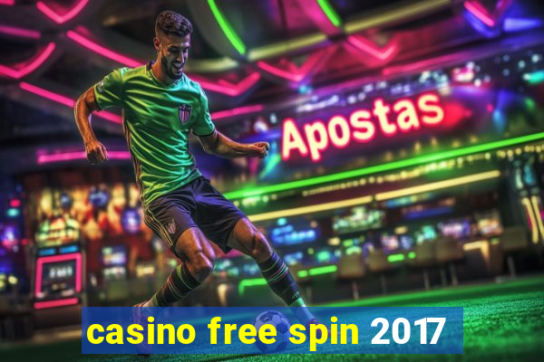 casino free spin 2017