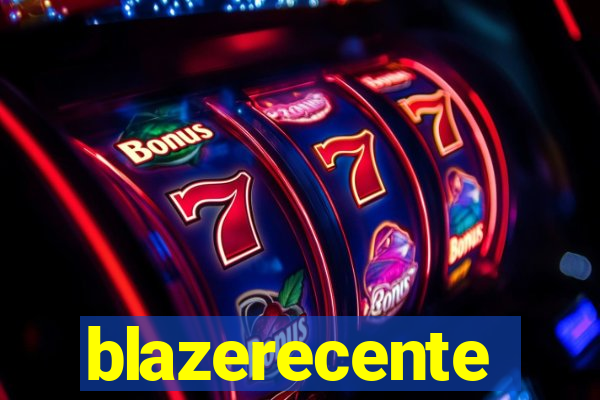 blazerecente