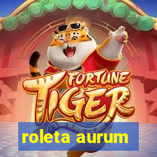 roleta aurum