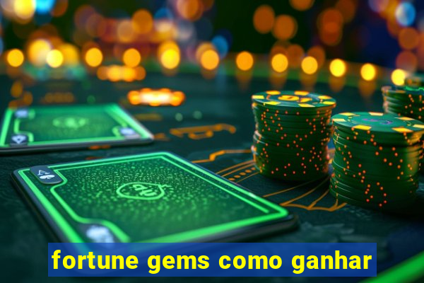 fortune gems como ganhar