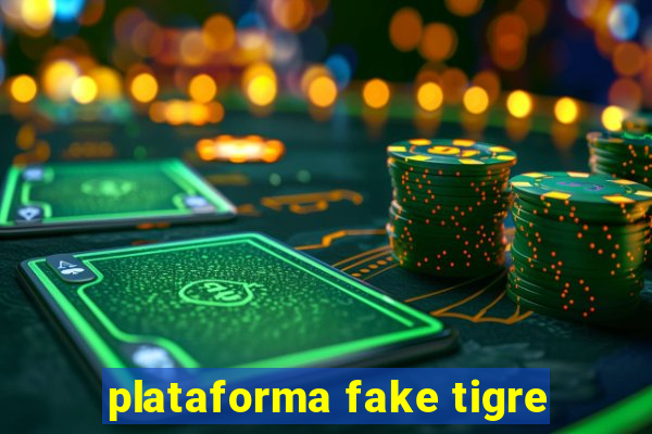 plataforma fake tigre