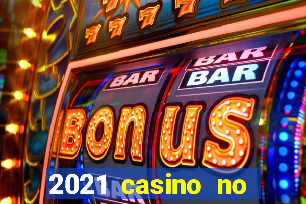 2021 casino no deposit bonus