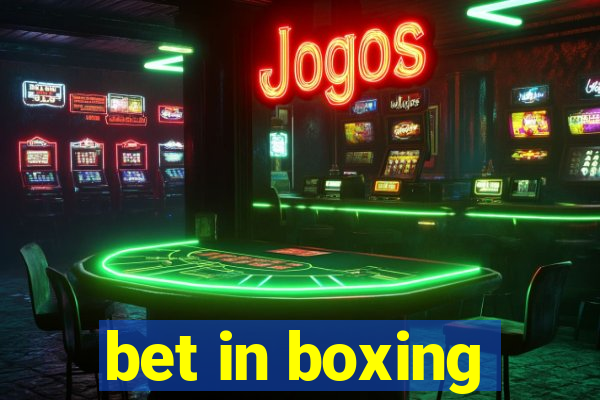 bet in boxing