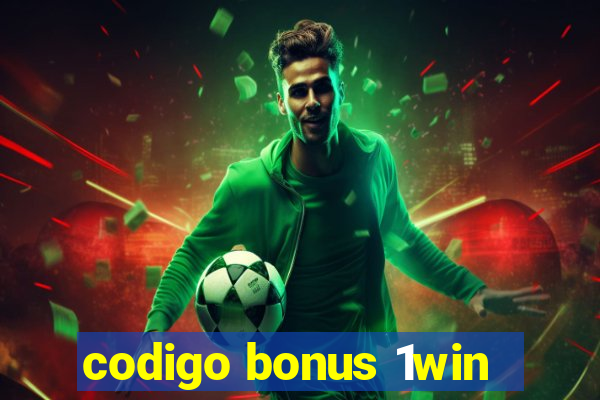 codigo bonus 1win