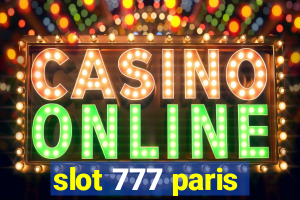 slot 777 paris