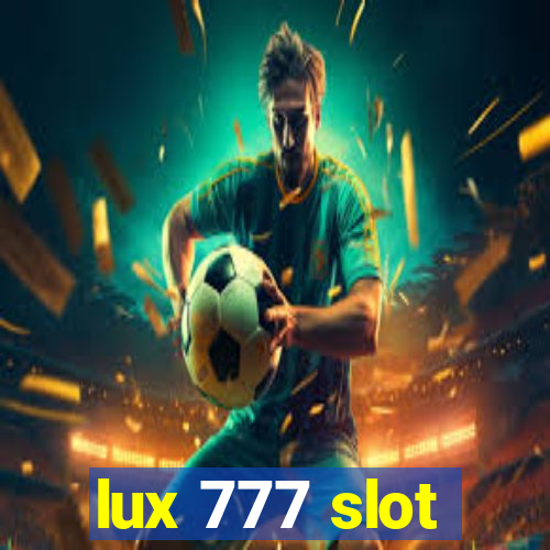 lux 777 slot