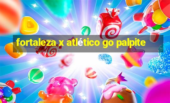 fortaleza x atlético go palpite