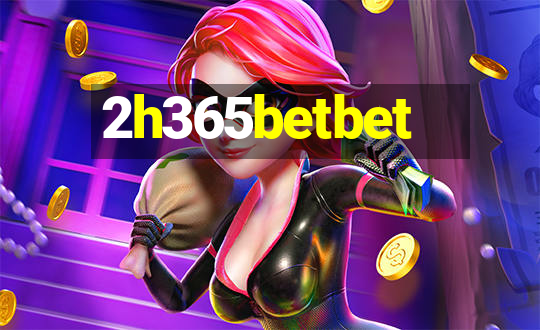 2h365betbet