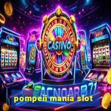 pompeii mania slot