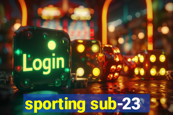 sporting sub-23