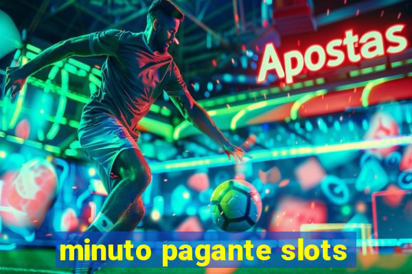 minuto pagante slots