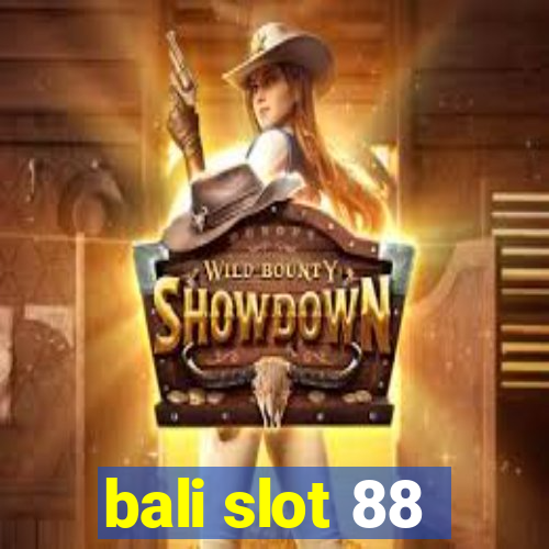 bali slot 88