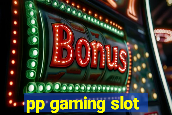 pp gaming slot