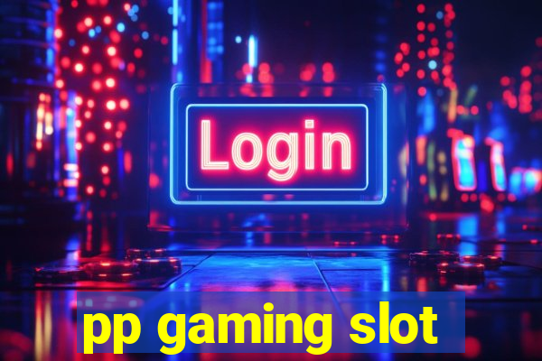 pp gaming slot