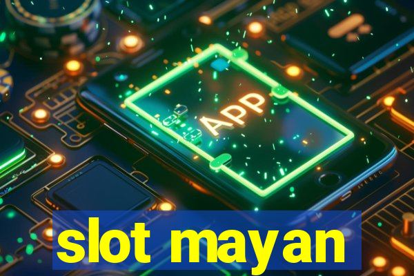 slot mayan