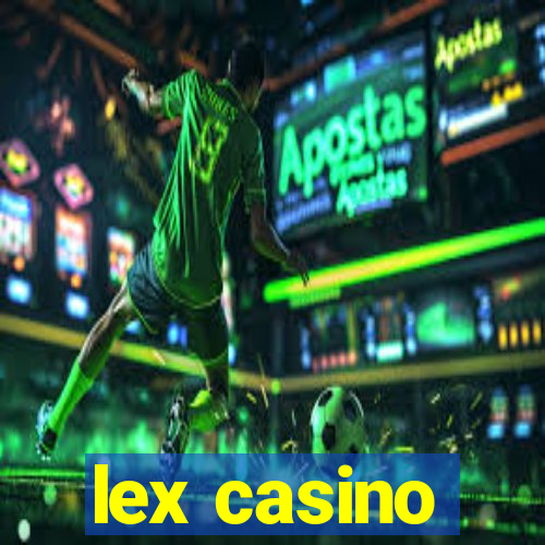 lex casino