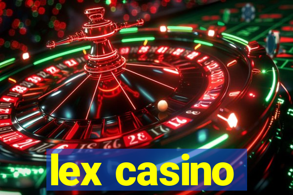 lex casino