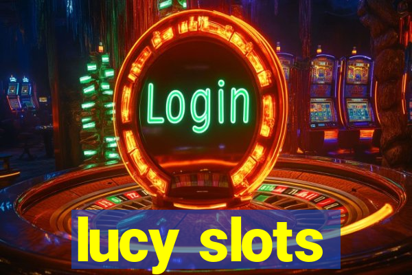 lucy slots