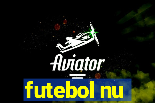 futebol nu