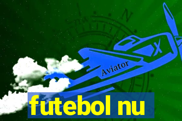 futebol nu