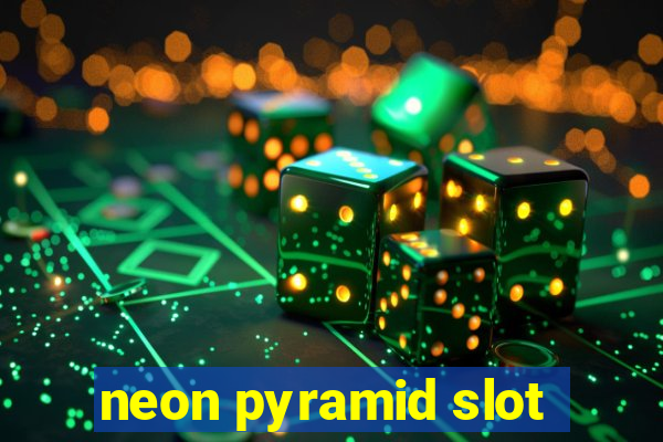 neon pyramid slot