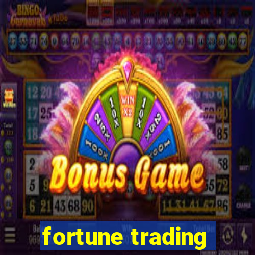 fortune trading