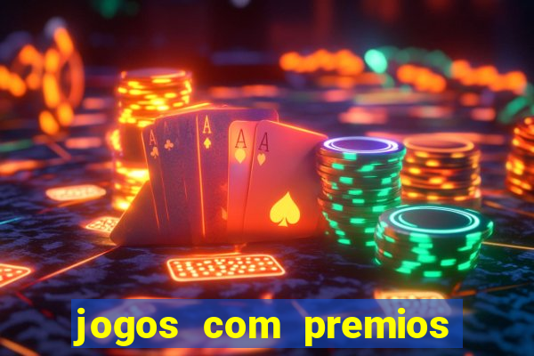 jogos com premios de verdade