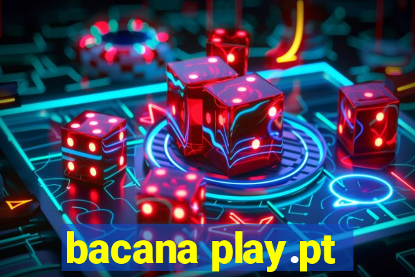 bacana play.pt