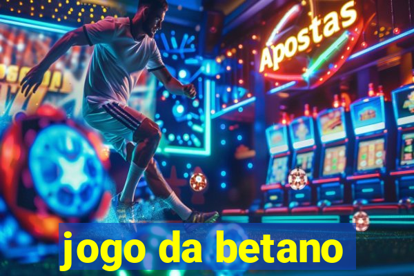 jogo da betano