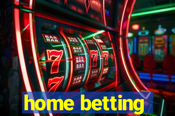 home betting