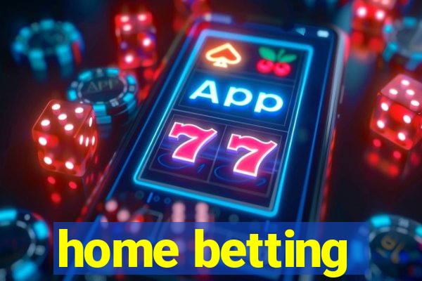 home betting