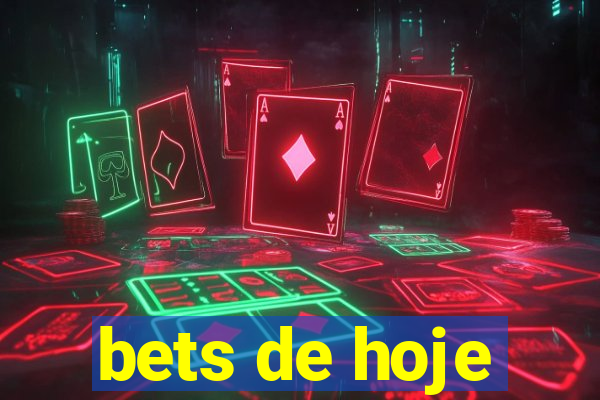 bets de hoje