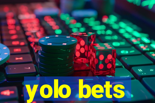 yolo bets