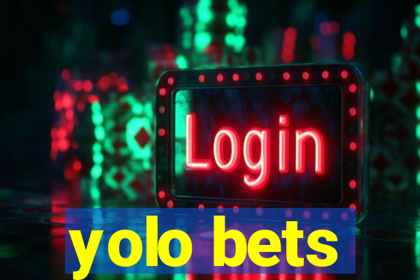 yolo bets