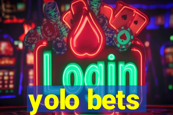 yolo bets