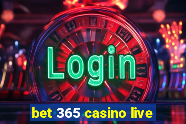 bet 365 casino live