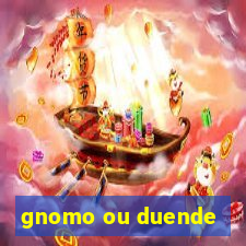 gnomo ou duende