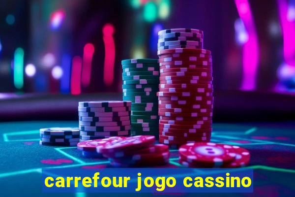 carrefour jogo cassino