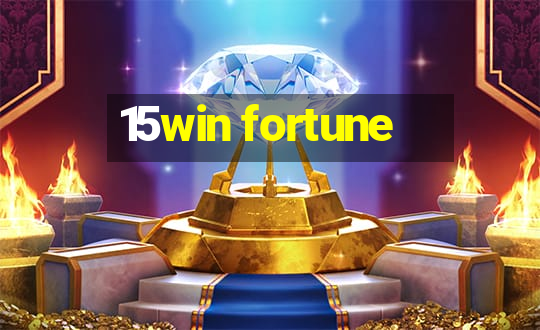 15win fortune