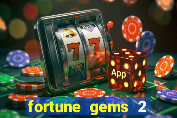 fortune gems 2 demo grátis