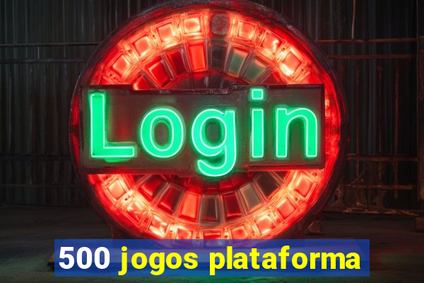 500 jogos plataforma