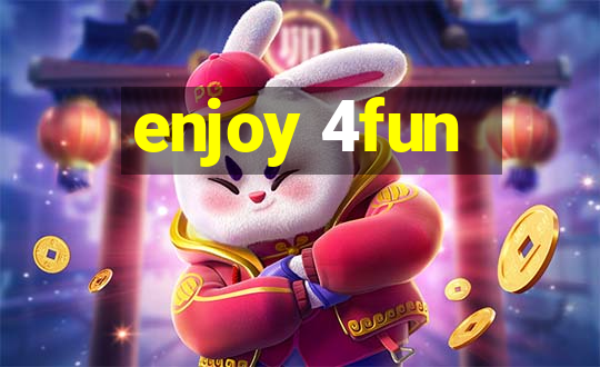 enjoy 4fun