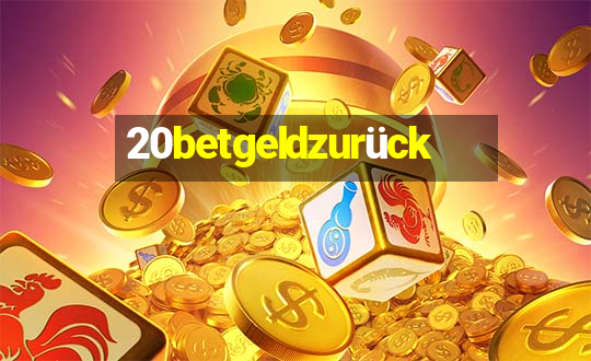 20betgeldzurück