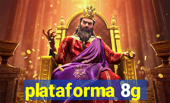 plataforma 8g