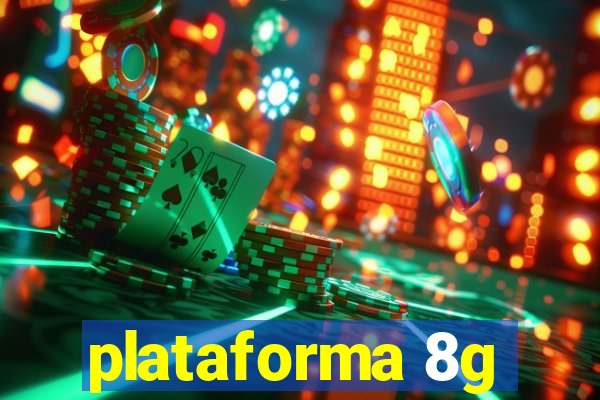 plataforma 8g