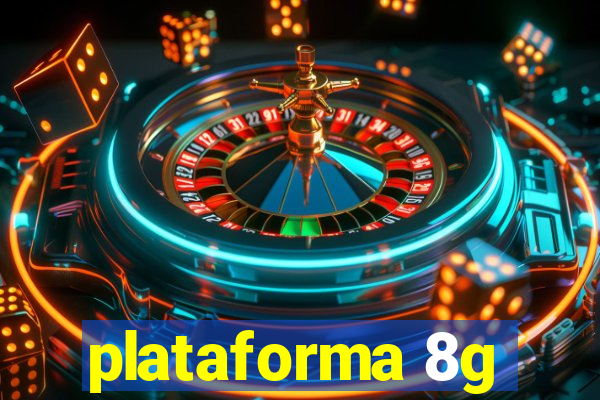 plataforma 8g