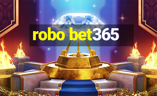 robo bet365